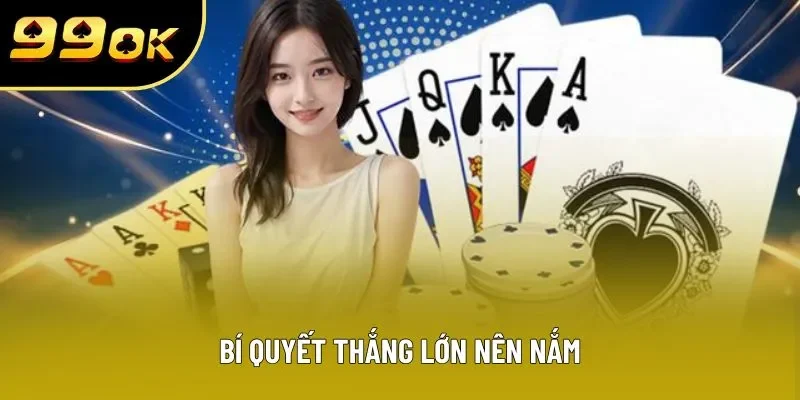 Bí quyết thắng lớn nên nắm