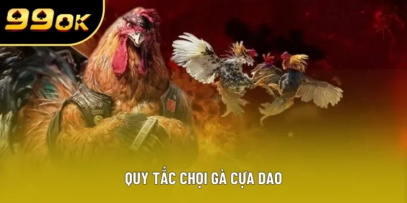 Quy tắc chọi gà cựa dao