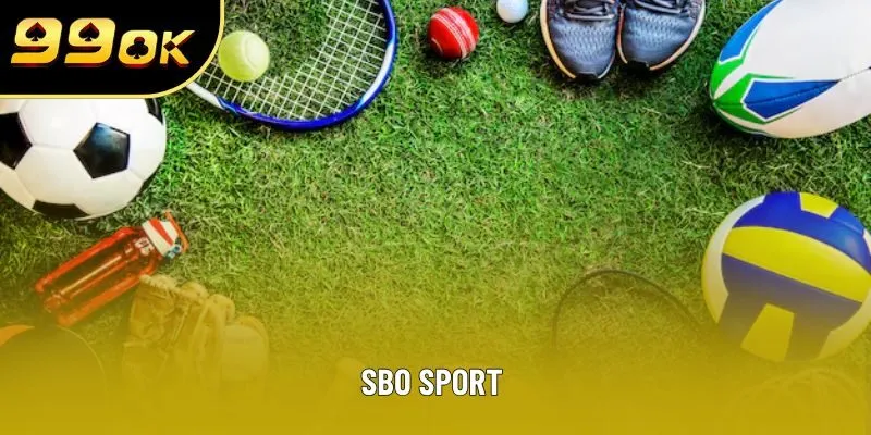 SBO SPORT - Sân Chơi Cá Cược Trực Tuyến Uy Tín Hàng Đầu